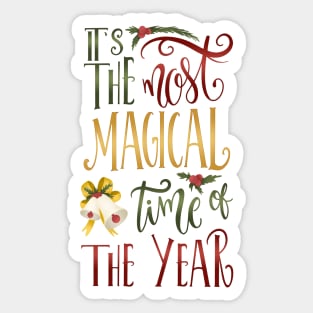 IT'S THE MOST MAGICAL TIME Sticker